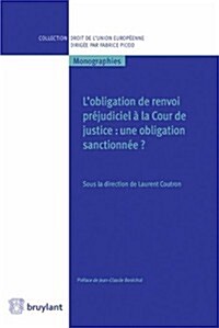 Lobligation de renvoi prejudiciel a la Cour de justice (Hardcover)
