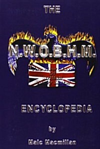 The N.W.O.B.H.M. Encyclopedia (Paperback, UK)