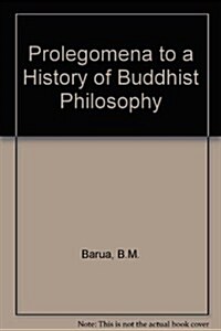 Prolegomena to a History of Buddhist Philosophy (Paperback)