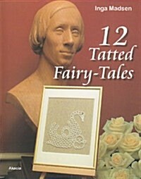 12 Tatted Fairy-tales (Paperback)
