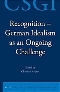 Recognition - German Idealism as an Ongoing Challenge (Hardcover)