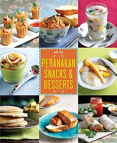 Peranakan Snacks & Desserts (Paperback)