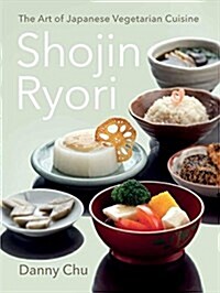 Shojin Ryori: The Art of Japanese Vegetarian Cuisine (Hardcover)