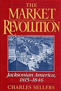The Market Revolution (Hardcover)