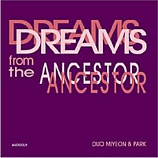 Duo Miyeon & Park - Dreams From The Ancestor