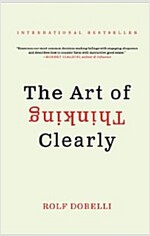 The Art of Thinking Clearly (Mass Market Paperback, International)
