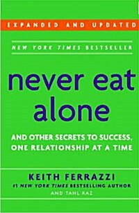 Never Eat Alone: (Paperback)