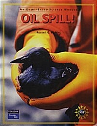 Prentice Hall Event Based Science Oil Spill! Student Edition 2005c (Paperback)