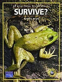 Prentice Hall Event Based Science Survive? Student Edition 2005c (Paperback)
