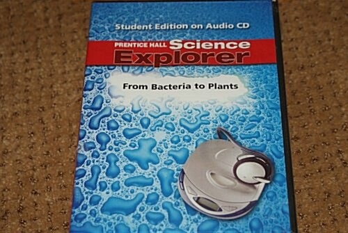From Bacteria to Plants Student Edition on Audio CD 2005 (Hardcover)