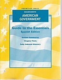 Magruders American Government 2007 Guide to the Essentials - Spanish (Paperback)