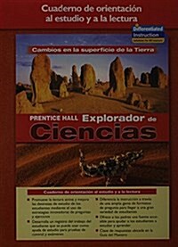 Science Explorer Earths Changing Surface Spanish Guided Reading and Study Workbook 2005 (Paperback)