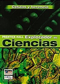Science Explorer Cells and Heredity Spanish Student Edition (Hardcover)