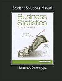 Business Statistics (Paperback, Student, Solution Manual)