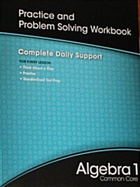 [중고] Alebra 1 Common Core Practice and Problem Solving Workbook: Complete Daily Support (Paperback)