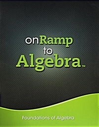 Onramp to Algebra 2013 Foundations of Algebra Student Edition Grades 7/9 (Paperback)