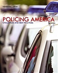 Policing America: Challenges and Best Practices with Mycjlab -- Access Card Valuepack (Hardcover, 8)