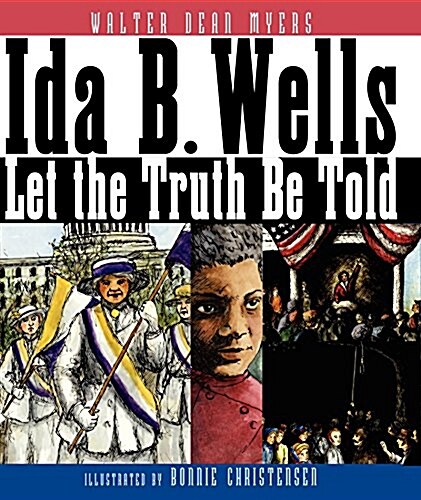 Ida B. Wells: Let the Truth Be Told (Paperback)