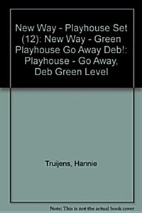 New Way: Drama - Green Playhouse Go Away (Hardcover, Revised)