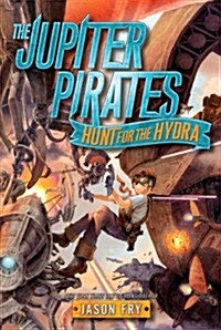 The Jupiter Pirates: Hunt for the Hydra (Paperback)