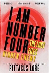 I Am Number Four: The Lost Files: Hidden Enemy (Paperback)