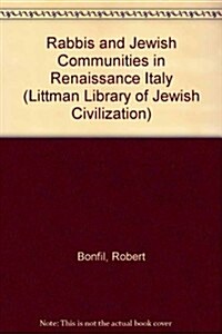 Rabbis and Jewish Communities in Renaissance Italy (Hardcover)