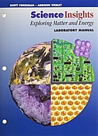Science Insights Exploring Matter and Energy Laboratory Manual Student Edition (Paperback)