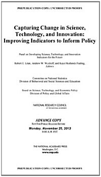 Capturing Change in Science, Technology, and Innovation: Improving Indicators to Inform Policy (Paperback)