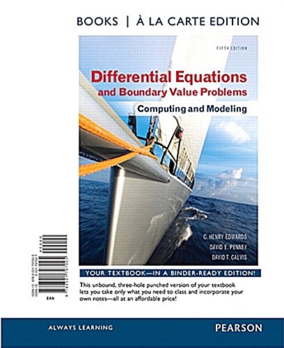 Differential Equations and Boundary Value Problems: Computing and Modeling (Loose Leaf, 5)