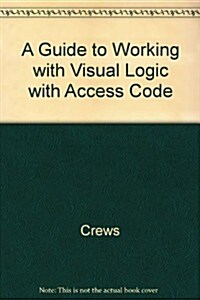 A Guide to Working with Visual Logic with Access Code (Paperback)