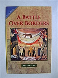 Social Studies 2006 Leveled Reader Grade 4 Unit 08b a Battle Over Boarders (Paperback)
