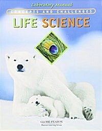 Globe Concepts and Challenges in Life Science Lab Program 4th Edition 2003c (Paperback)