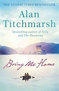 Bring Me Home : The perfect escapist read for fans of Kate Morton and Tracy Rees (Paperback)