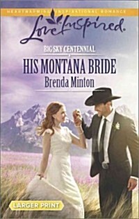 His Montana Bride (Mass Market Paperback, LGR)