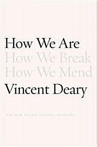 How We Are: Book One of the How to Live Trilogy (Hardcover)
