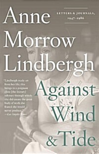 Against Wind and Tide: Letters and Journals, 1947-1986 (Paperback)