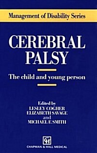 Cerebral Palsy: The Child and Young Person (Hardcover)
