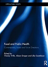 Food and Public Health : Contemporary Issues and Future Directions (Hardcover)