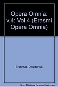 IV-3 Ordinis Quarti Tomus Tertius: Moriae Encomium Id Est Stultitiae Laus (Hardcover)