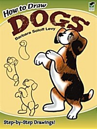 How to Draw Dogs: Easy Step-By-Step Drawings! (Paperback)