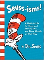 닥터수스 Seuss-Isms!: A Guide to Life for Those Just Starting Out...and Those Already on Their Way (Hardcover)