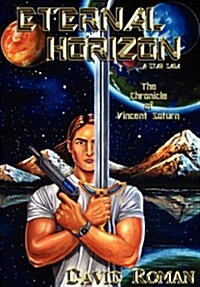 Eternal Horizon: The Chronicle of Vincent Saturn (Hardcover)