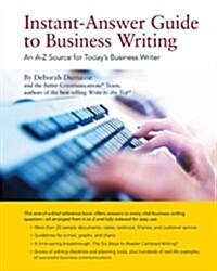 Instant-Answer Guide to Business Writing: An A-Z Source for Todays Business Writer (Paperback)