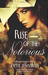 Rise of the Notorious: A Vasser Legacy Novel (Paperback)