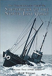 The Comprehensive Guide to Shipwrecks of the North East Coast (Paperback)