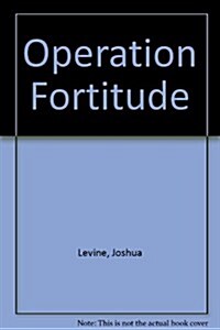 Operation Fortitude (Paperback)