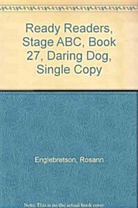 Ready Readers, Stage ABC, Book 27, Daring Dog, Single Copy (Paperback)