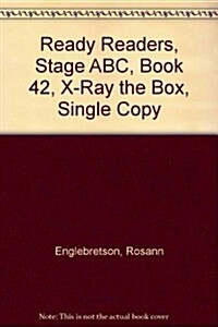 Ready Readers, Stage ABC, Book 42, X-Ray the Box, Single Copy (Paperback)