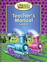 Sing, Spell, Read and Write Kindergarten Teachers Manual 04c (Hardcover)