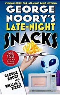 George Noorys Late-Night Snacks: Winning Recipes for Late-Night Radio Listening (Paperback)